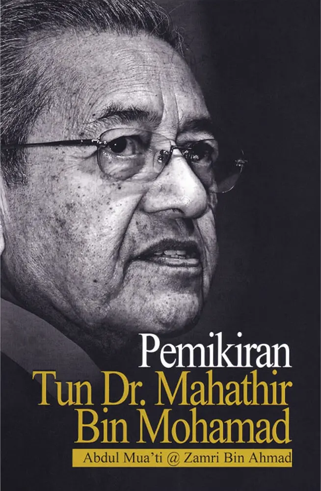 The Intellectual Thought Of Tun Dr. Mahathir Mohamad – Abdul Mua’Ti – Isbn 9789831004173 – Um Press 1