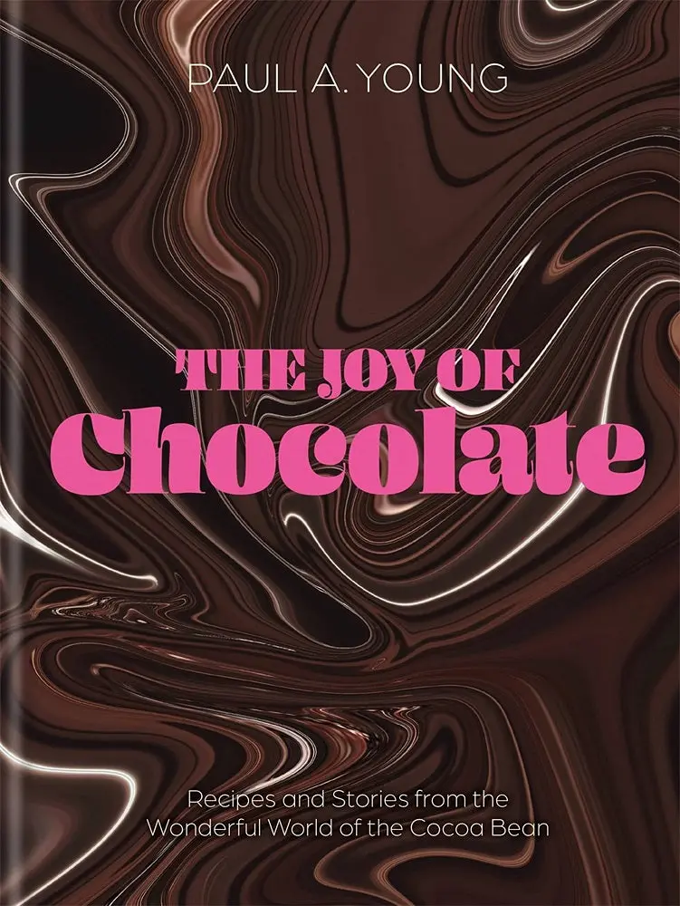 The Joy Of Chocolate: Artisanal Recipes And Stories From Paul A. Young | Clearance Title | Isbn 9780857839909 | Kyle Books 1