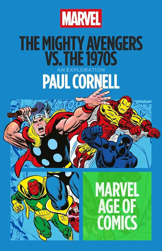 The Mighty Avengers Vs. The 1970S: A Retro-Fueled Marvel Graphic Novel By Paul Cornell | Bloomsbury Isbn 9798765131800 1