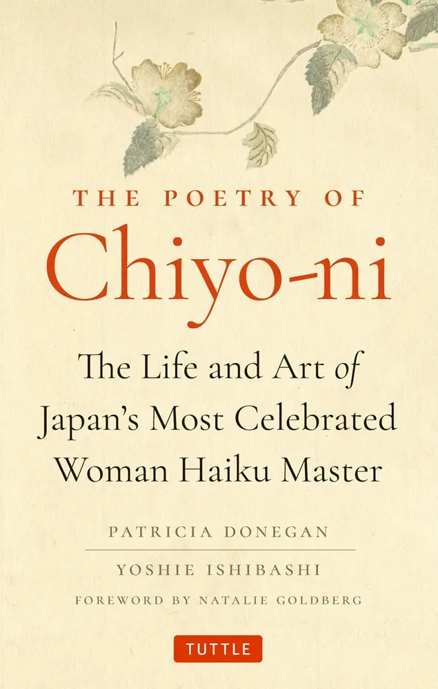 The Poetry Of Chiyo-Ni: Life And Haiku Art Of Japan’S Renowned Female Poet – Patricia Donegan (Isbn 9784805318669) 1