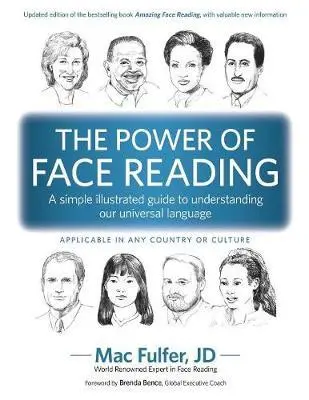 The Power Of Face Reading: A Clear, Illustrated Guide To Understanding Personality And Emotion 1