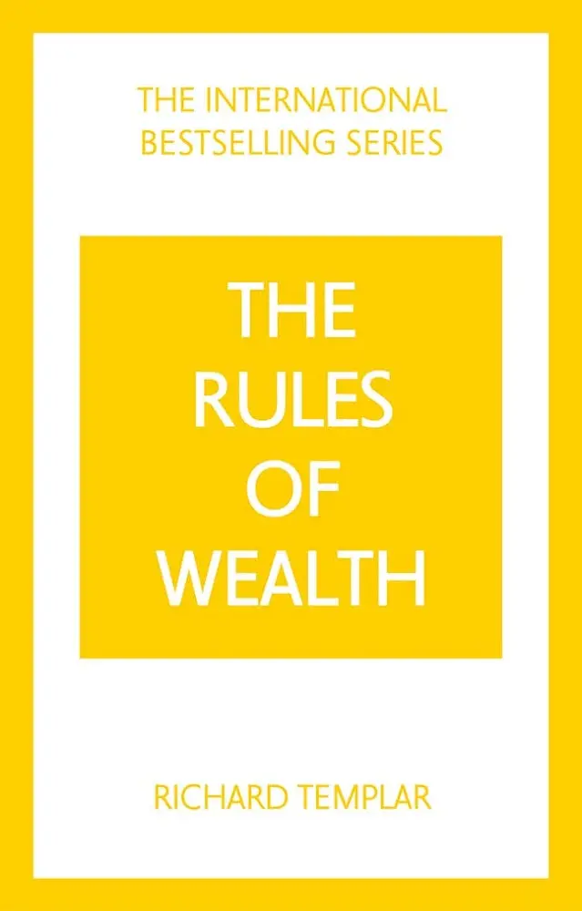 The Rules Of Wealth: A Personal Code For Financial Success And Abundance By Richard Templar | Isbn 9781292441115 | Pearson 1