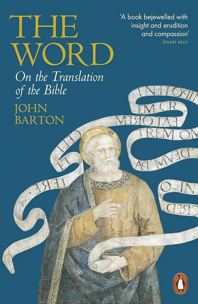 The Word: Exploring Bible Translation History And Meaning By Dr. John Barton 1