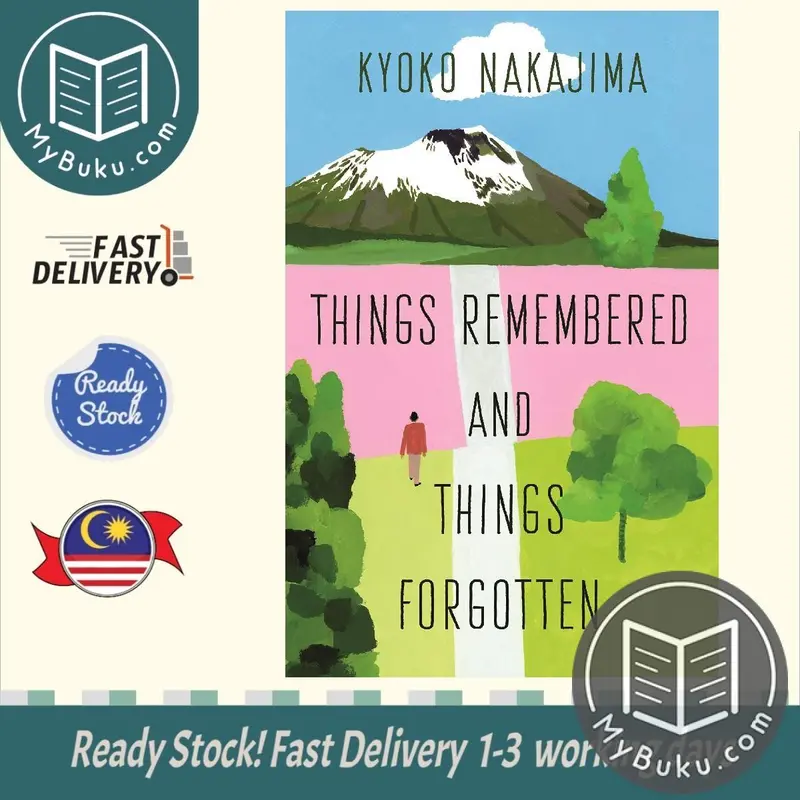 Things Remembered And Things Forgotten: Short Stories On Memory And Loss – Kyoko Nakajima – Sort Of Books 1