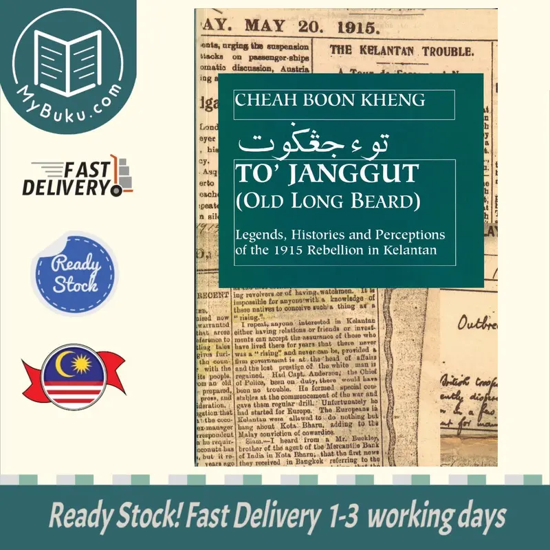 To’ Janggut: Malay Resistance And Colonial Memory – Cheah Boon Kheng | Ridge Books Isbn 9789813250000 1