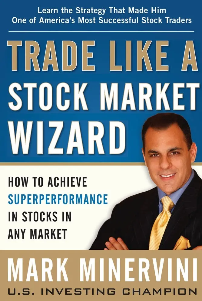 Trade Like A Stock Market Wizard: Proven Strategies For Consistent Trading Success 1