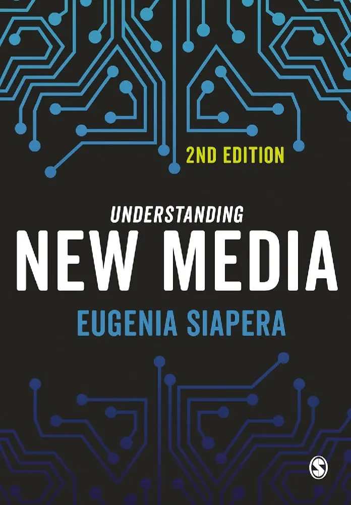 Understanding New Media Clearance Sale – Siapera – Isbn 9781446297100 – Sage Publications 1
