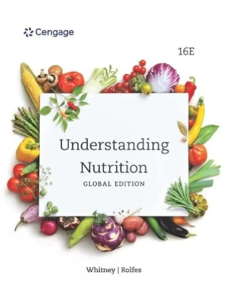 Understanding Nutrition, International Edition (16Th) By Whitney & Rolfes – Cengage Clearance (9798214033488) 1