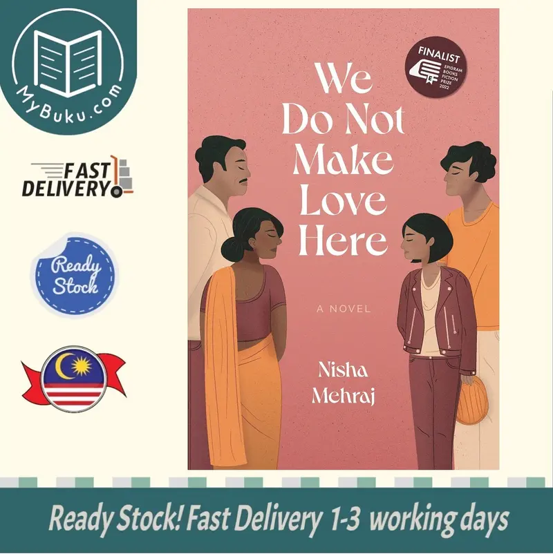 We Do Not Make Love Here: A Novel Exploring Identity, Desire, And Belonging – Nisha Mehraj – Epigram Books 1