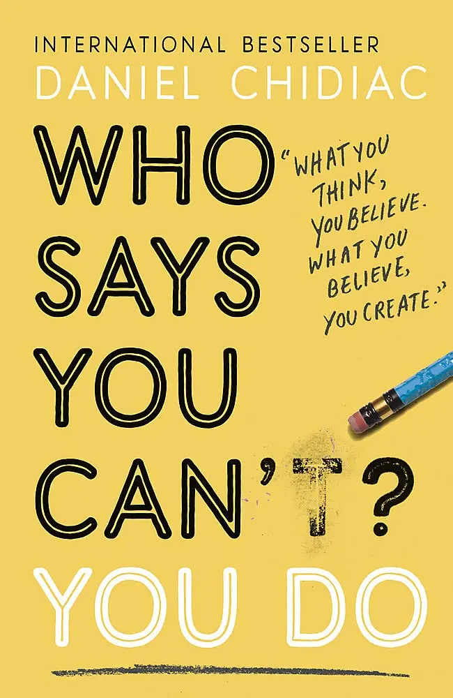 Who Says You Can’T? You Do: Breaking Free From Self-Limiting Beliefs 1